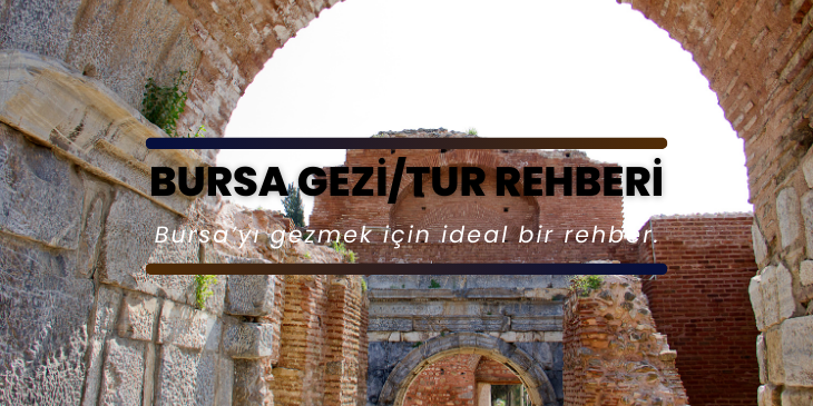 Bursa Gezi/Tur Rehberi